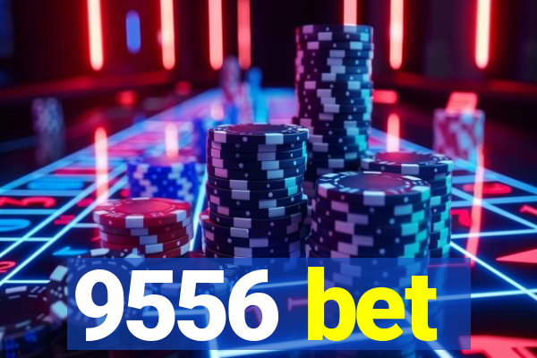 9556 bet